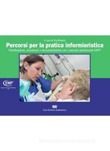 ENP. Percorsi per la pratica infermieristica. Con CD-ROM.pdf