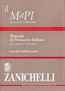 Il MaPI. Manuale di pronuncia italiana. Con 2 audiocassette.pdf
