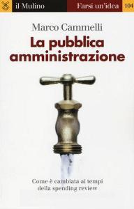 La pubblica amministrazione. Come è cambiata ai tempi della spending review.pdf
