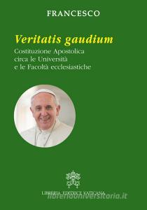 Veritatis gaudium. Costituzione apostolica circa le università e le facoltà ecclesiastiche.pdf