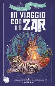 Ebook In viaggio con lo Zar di Pierdomenico Baccalario edito da Solferino