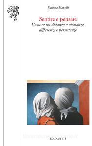Sentire e pensare. Lamore tra distanze e vicinanze, differenze e persistenze.pdf