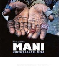 Mani che scalano il cielo. Ediz. italiana e iglese.pdf