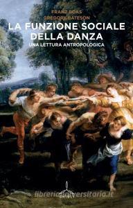 La funzione sociale della danza. Una lettura antropologica.pdf