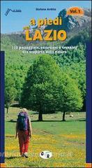 A piedi nel Lazio. 138 passeggiate, escursioni e trekking alla scoperta della natura vol.1.pdf