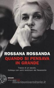 Quando si pensava in grande. Tracce di un secolo. Colloqui con venti testimoni del Novecento.pdf