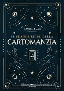 Ebook Il grande libro della cartomanzia di Tuan Laura edito da De Vecchi