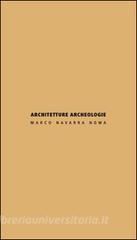 Architetture archeologie. Ediz. italiana e inglese.pdf
