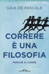 Correre è una filosofia. Perché si corre.pdf
