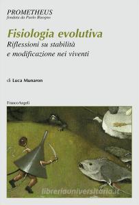 Fisiologia evolutiva. Riflessioni su stabilità e modificazione nei viventi.pdf