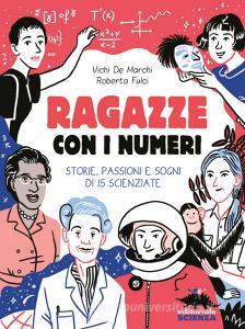 Ebook Ragazze con i numeri di De Marchi Vichi, Fulci Roberta edito da Editoriale Scienza