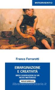 Emarginazione e creatività. Brevi osservazioni su un nesso misterioso.pdf