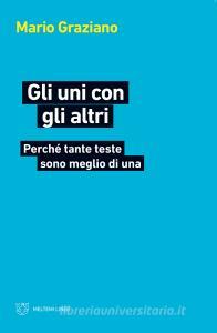 Gli uni con gli altri. Perché tante teste sono meglio di una.pdf