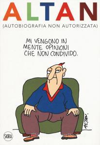 Altan (autobiografia non autorizzata). Ediz. a colori.pdf