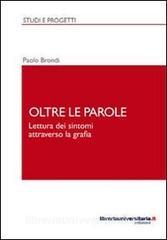 Ebook Oltre le parole di Paolo Brondi edito da libreriauniversitaria.it