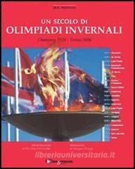 Un secolo di Olimpiadi invernali. Chamonix 1924-Torino 2006.pdf