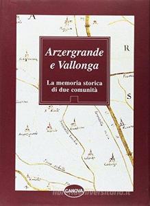 Arzergrande e Vallonga. La memoria storica di due comunità.pdf