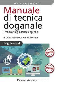 Manuale di tecnica doganale. Tecnica e legislazione doganale.pdf