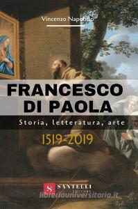 Francesco di Paola. Storia, letteratura, arte.pdf