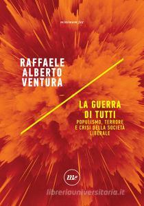 Ebook La guerra di tutti di Ventura Raffaele Alberto edito da minimum fax
