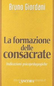 La formazione delle consacrate. Indicazioni psicopedagogiche.pdf