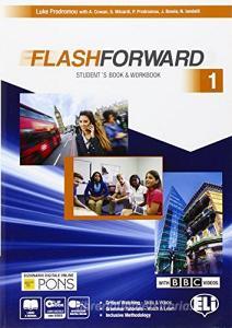 Flashforward. Students book-Workbook-Starter workout-Flip book. Con e-book. Con espansione online. Per le Scuole superiori vol.1.pdf