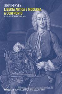 Ebook Libertà antica e moderna a confronto di John Hervey edito da Mimesis Edizioni