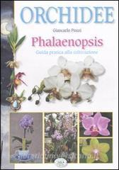 Orchidee phalaenopsis. Guida pratica alla coltivazione. Ediz. illustrata.pdf