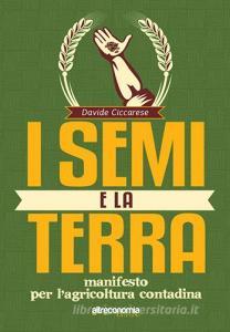 I semi e la terra. Manifesto per lagricoltura contadina.pdf
