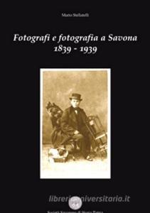 Fotografi e fotografia a Savona 1839-1939.pdf