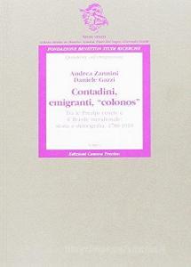 Contadini, emigranti, «colonos». Tra le Prealpi venete e il Brasile meridionale: storia e demografia, 1780-1910.pdf