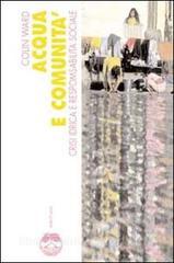 Acqua e comunità. Crisi idrica e responsabilità sociale.pdf