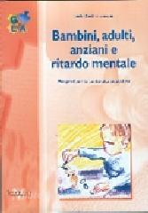 Bambini, adulti, anziani e ritardo mentale.pdf