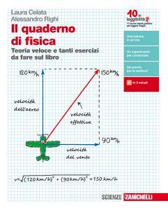 Il quaderno di fisica. Teoria veloce e tanti esercizi da fare sul libro. Per le Scuole superiori. Con e-book.pdf