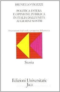 Politica estera e opinione pubblica in Italia dallUnità ai nostri giorni (1855-1980). Orientamenti degli studi e prospettive di ricerca.pdf