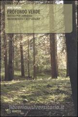 Profondo verde. Unetica per lambiente tra decrescita e «deep ecology».pdf