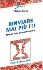 Rinviare mai più! Terapia della procrastinazione.pdf