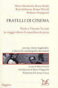 Fratelli di cinema. Paolo e Vittorio Taviani in viaggio dietro la macchina da presa.pdf