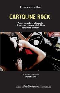 Cartoline rock. Guida imperfetta allascolto di centouno canzoni «definitive» della storia del rock.pdf