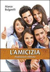 L amicizia. Meditazioni bibliche.pdf