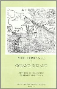 Mediterraneo e Oceano Indiano. Atti del 6º Colloquio di storia marittima (Venezia, 20-29 settembre 1962).pdf