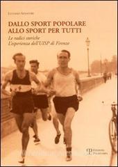 Dallo sport popolare allo sport per tutti. Le radici storiche. Lesperienza dellUisp di Firenze.pdf