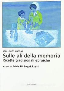 Sulle ali della memoria. Ricette tradizionali ebraiche.pdf
