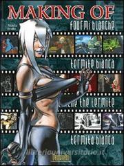 Making of fourmi blanche. Ediz. italiana, inglese, francese e spagnola.pdf
