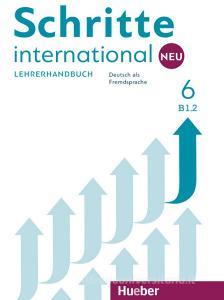 Schritte International. Neu. Deutsch als Fremdsprache. Lehrerhandbuch. Per le Scuole superiori vol.6