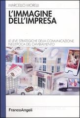 L immagine dellimpresa. Le leve strategiche della comunicazione nellepoca del cambiamento.pdf