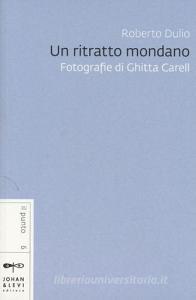 Un ritratto mondano. Fotografie di Ghitta Carell.pdf