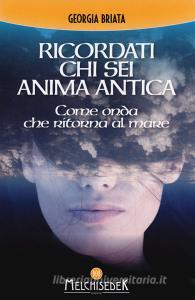 Ricordati chi sei anima antica. Come onda che ritorna al mare.pdf