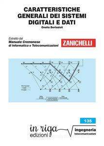 Caratteristiche generali dei sistemi digitali e dati Caratteristiche generali dei sistemi digitali e dati