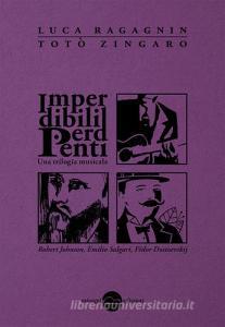 Imperdibili perdenti. Una trilogia musicale. Con CD Audio.pdf